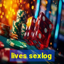 lives sexlog